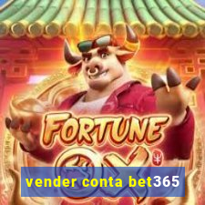 vender conta bet365